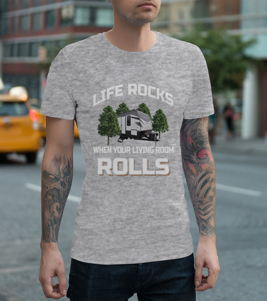 LIFE ROCKS WHEN YOUR LIVING ROOM ROLLS Keystone Hideout 29DFS T-Shirt