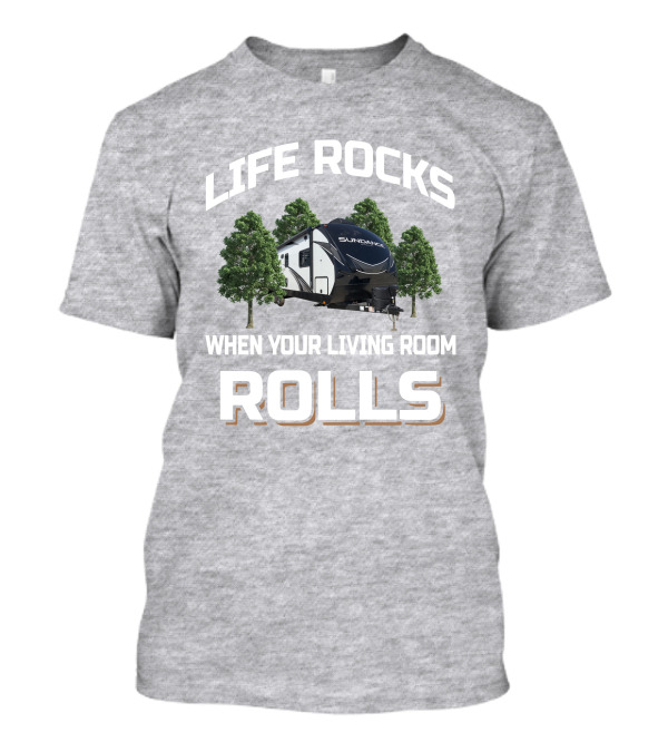 Life Rocks Heartland Sundance 262RB When Your Living Room Rolls T-Shirt