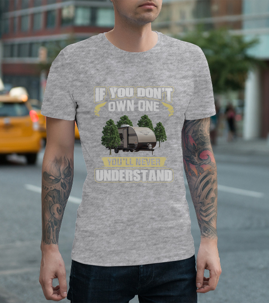 If You Don't Own One You'll Never Understand Wildwood FSX 179DBK T-Shirt