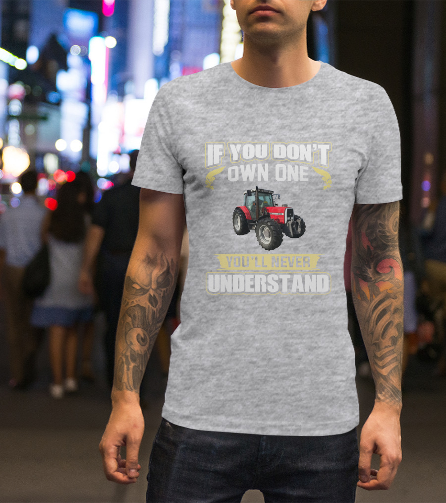 Massey Ferguson 6180 If You Don't Own One You'll Never Understand T-Shirt