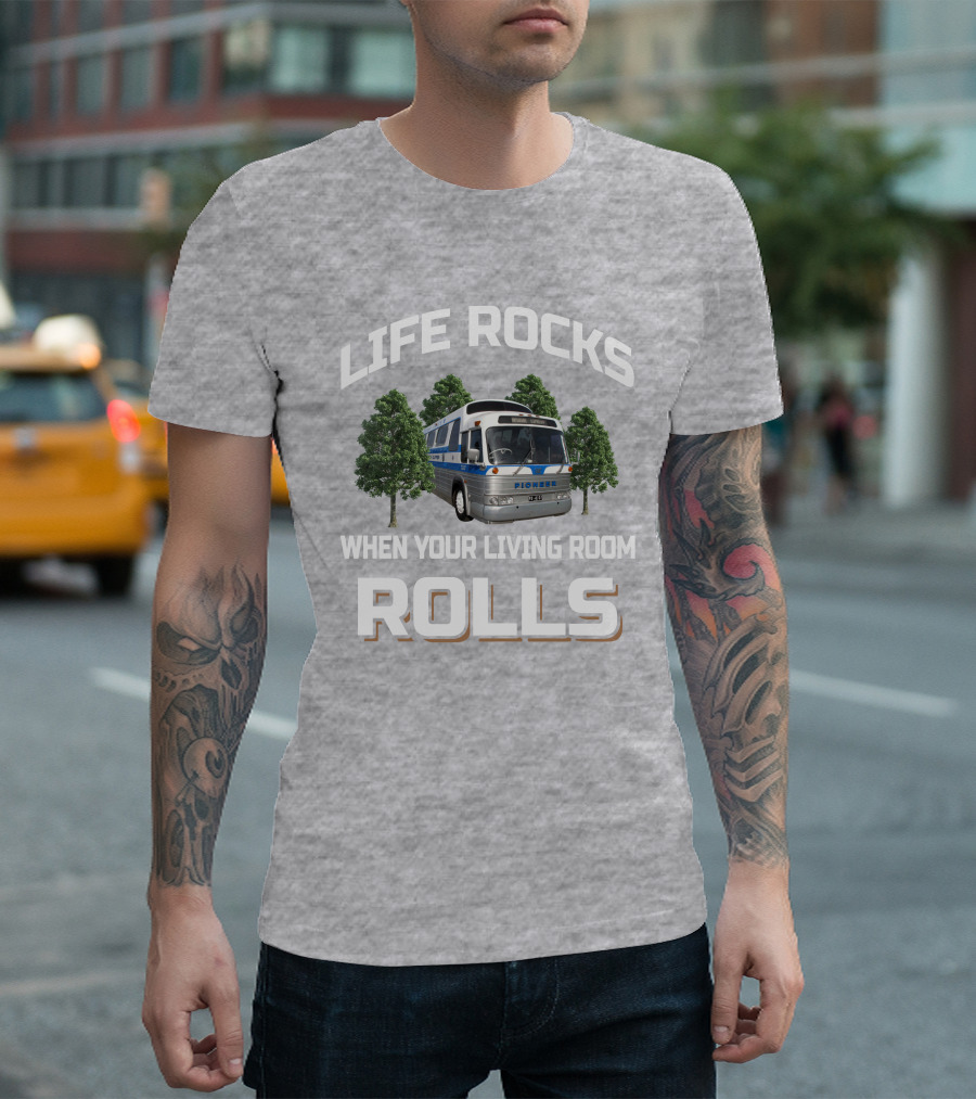 LIFE ROCKS WHEN YOUR LIVING ROOM ROLLS PIONEER BUS GM PD 4107 T-Shirt