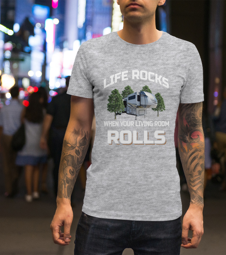 LIFE ROCKS WHEN YOUR LIVING ROOM ROLLS Alliance 385FL T-Shirt