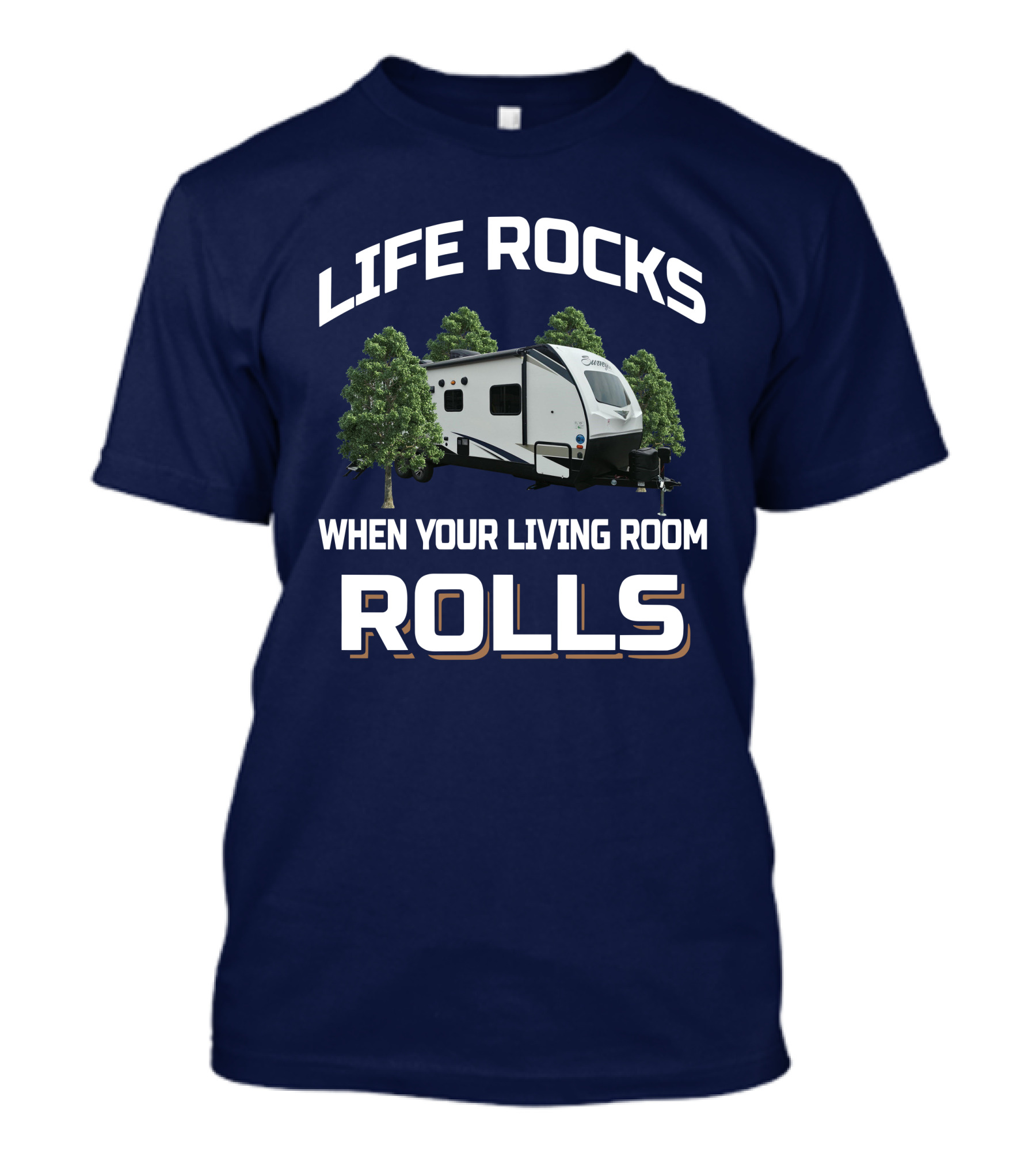 Life Rocks Surveyor 267RBSS When Your Living Room Rolls T-Shirt