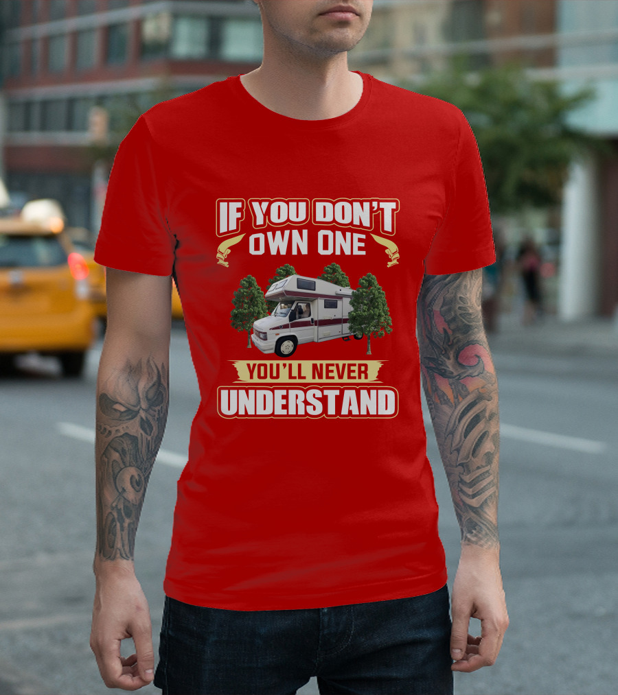 If You Don't Own One You'll Never Understand Vintage Autotrail T-Shirt