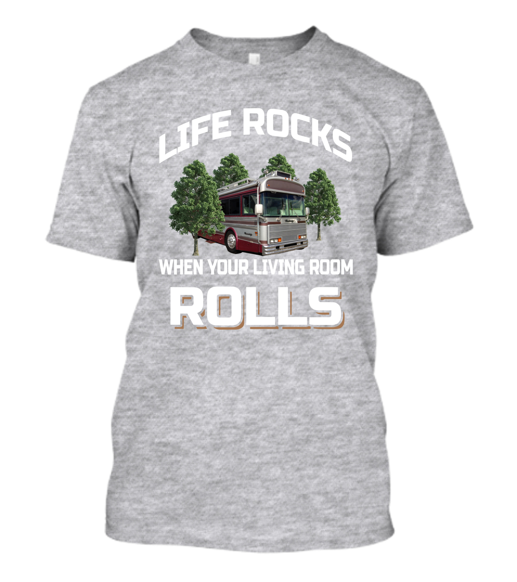 Life Rocks When Your Living Room Rolls Wanderlodge Bluebird T-Shirt