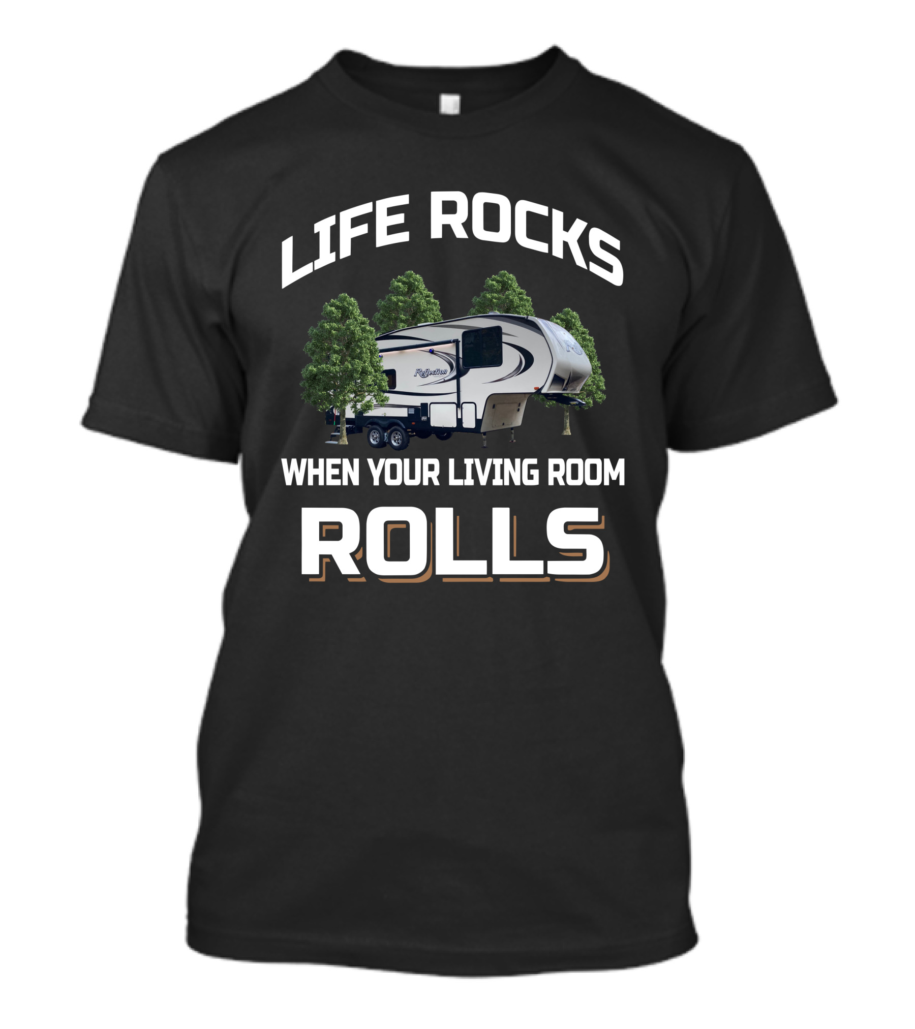 Life Rocks When Your Living Room Rolls Grand Design Reflection 220RK T-Shirt