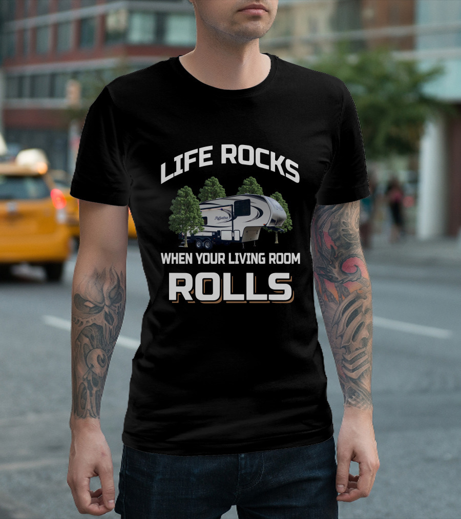 Life Rocks When Your Living Room Rolls Grand Design Reflection 220RK T-Shirt