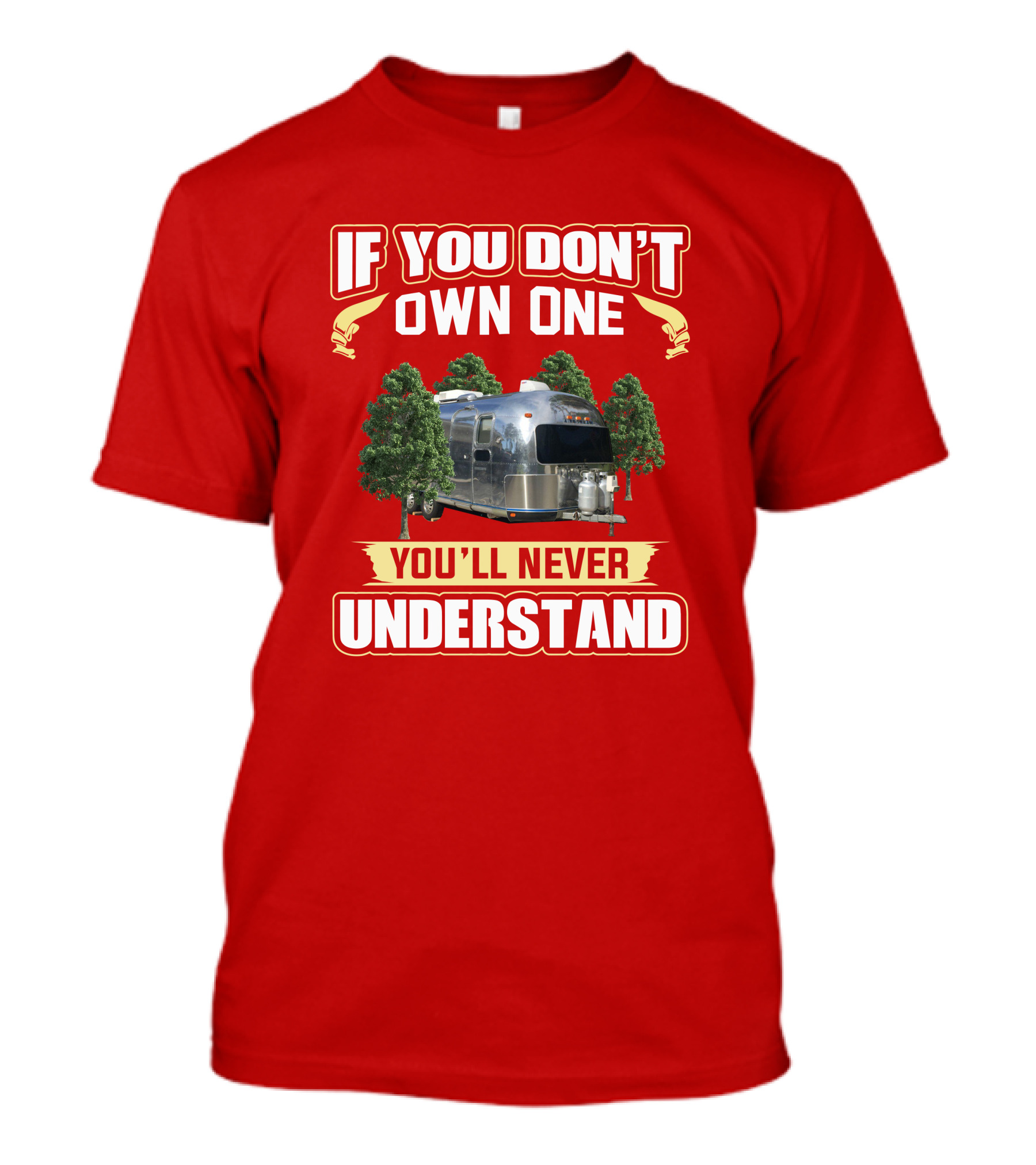 If You Don't Own One You'll Never Understand Airstream Safari T-Shirt