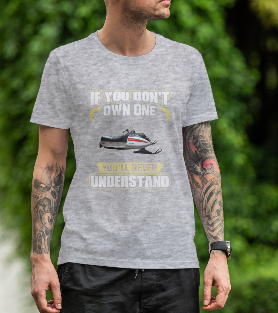 If You Don't Own One You'll Never Understand Yamaha White Hood 433 T-Shirt