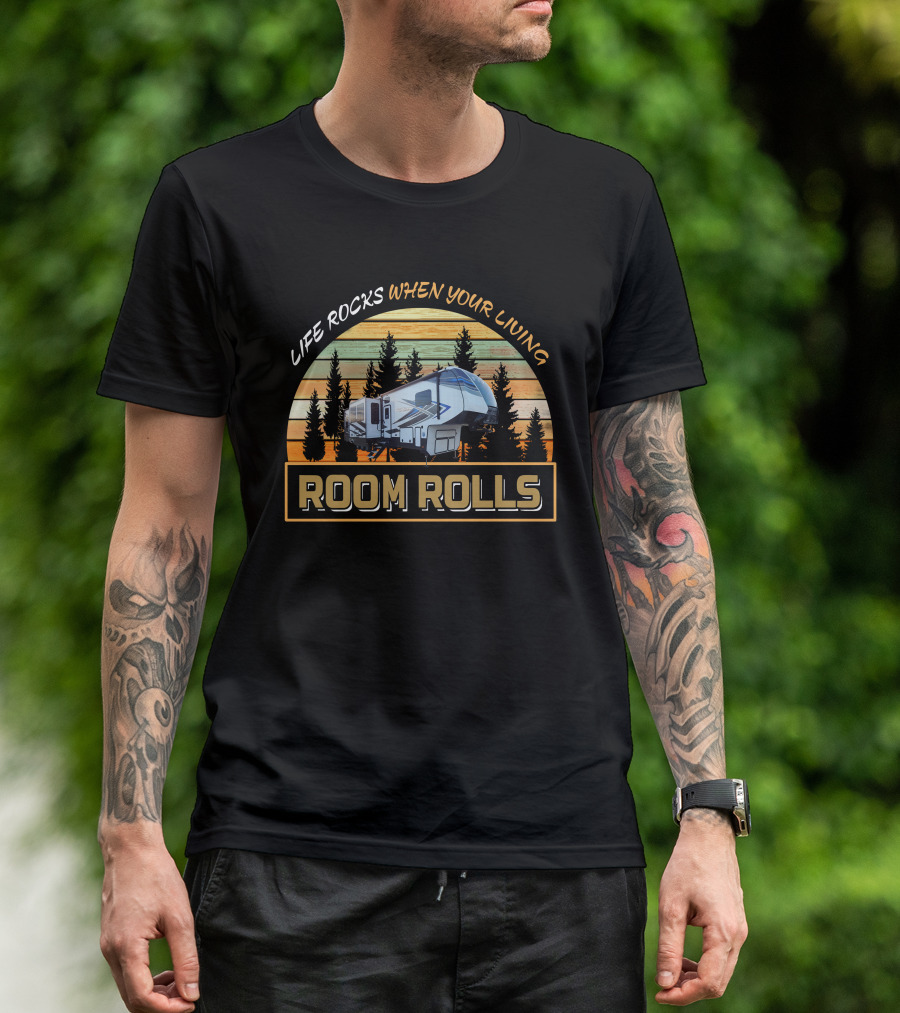 LIFE ROCKS WHEN YOUR LIVING ROOM ROLLS Keystone Fuzion 419 Adventure T-Shirt