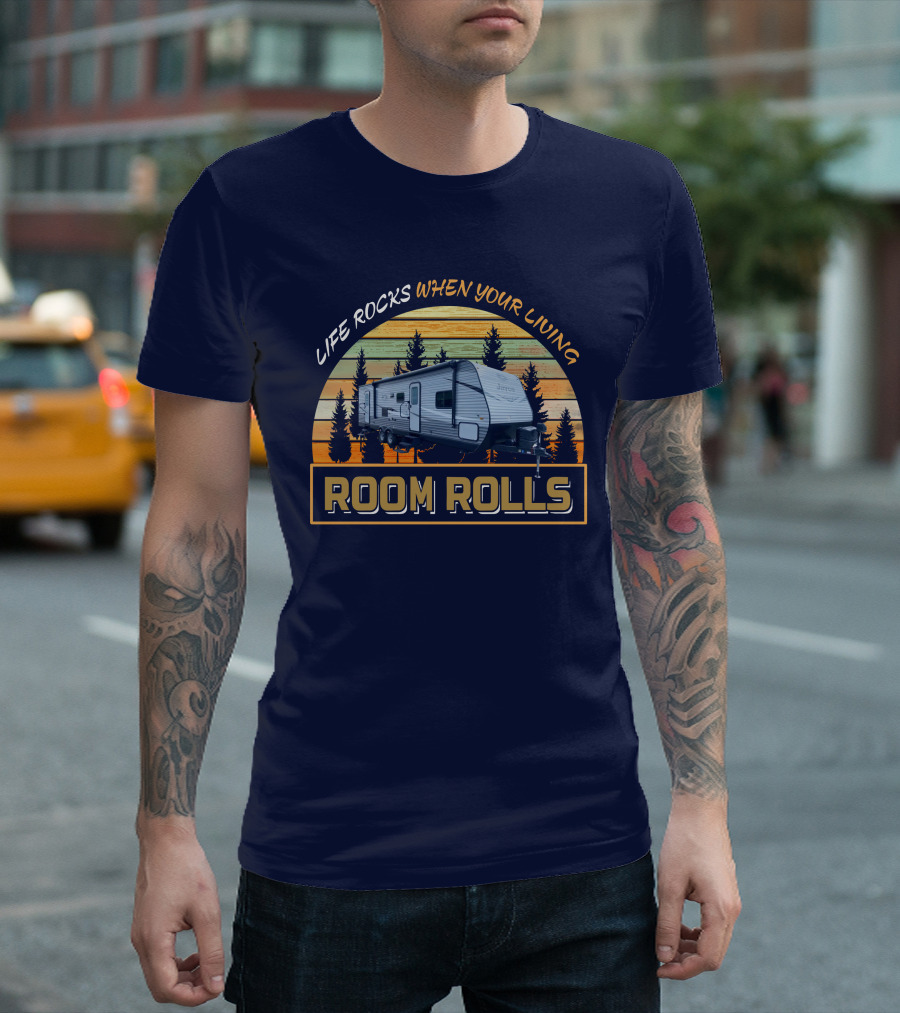 LIFE ROCKS WHEN YOUR LIVING ROOM ROLLS Jay Flight 287BHS Retro Camping Trailer T-Shirt