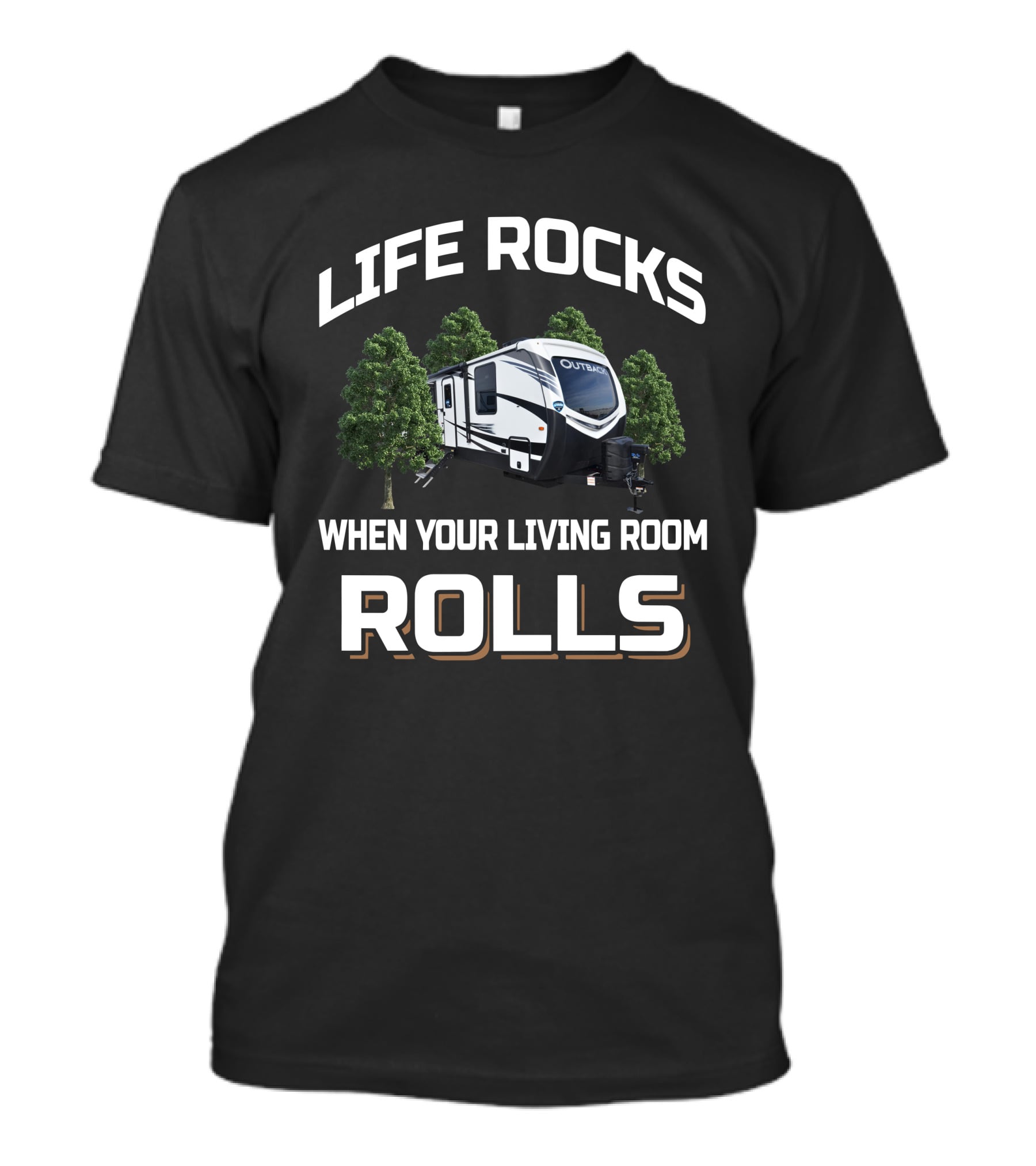 Life Rocks When Your Living Room Rolls Keystone Outback 340 BH T-Shirt