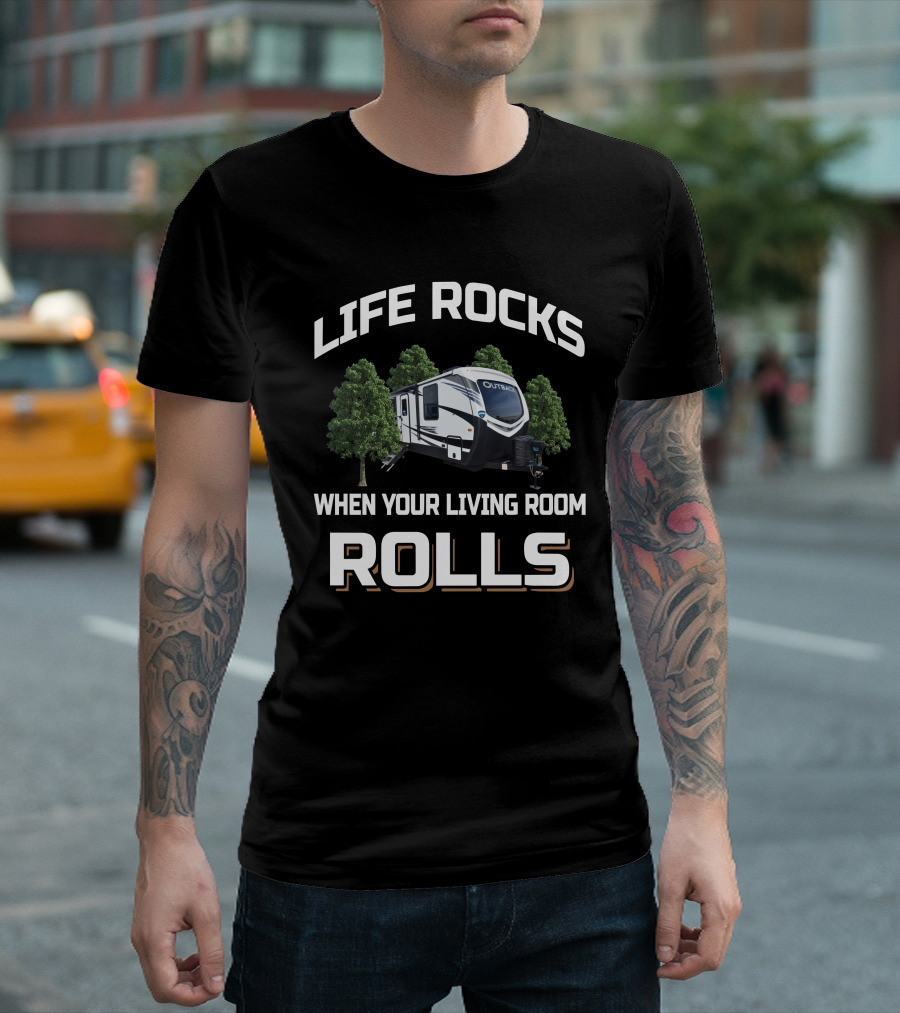Life Rocks When Your Living Room Rolls Keystone Outback 340 BH T-Shirt