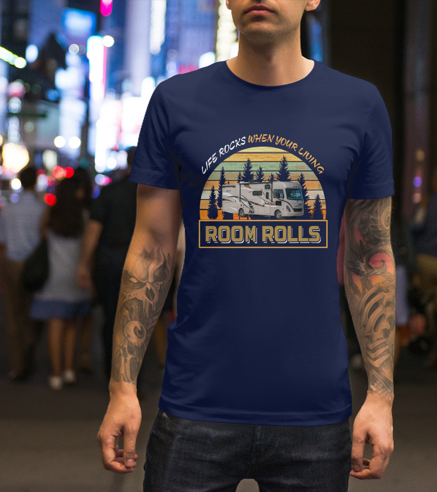 LIFE ROCKS WHEN YOUR LIVING ROOM ROLLS ACE 30-1 T-Shirt