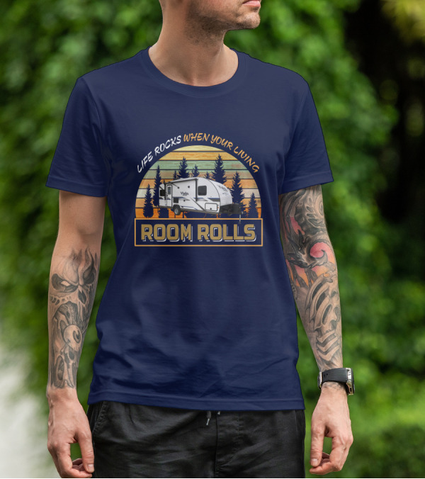 Life Rocks When Your Living Room Rolls Vista Cruiser 19ERD T-Shirt