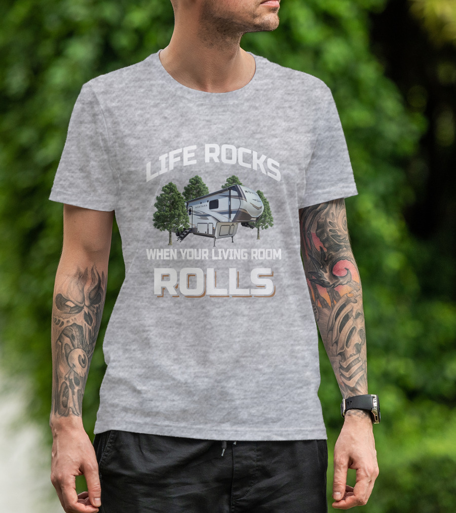 Life Rocks Montana 3790 RD When Your Living Room Rolls T-Shirt