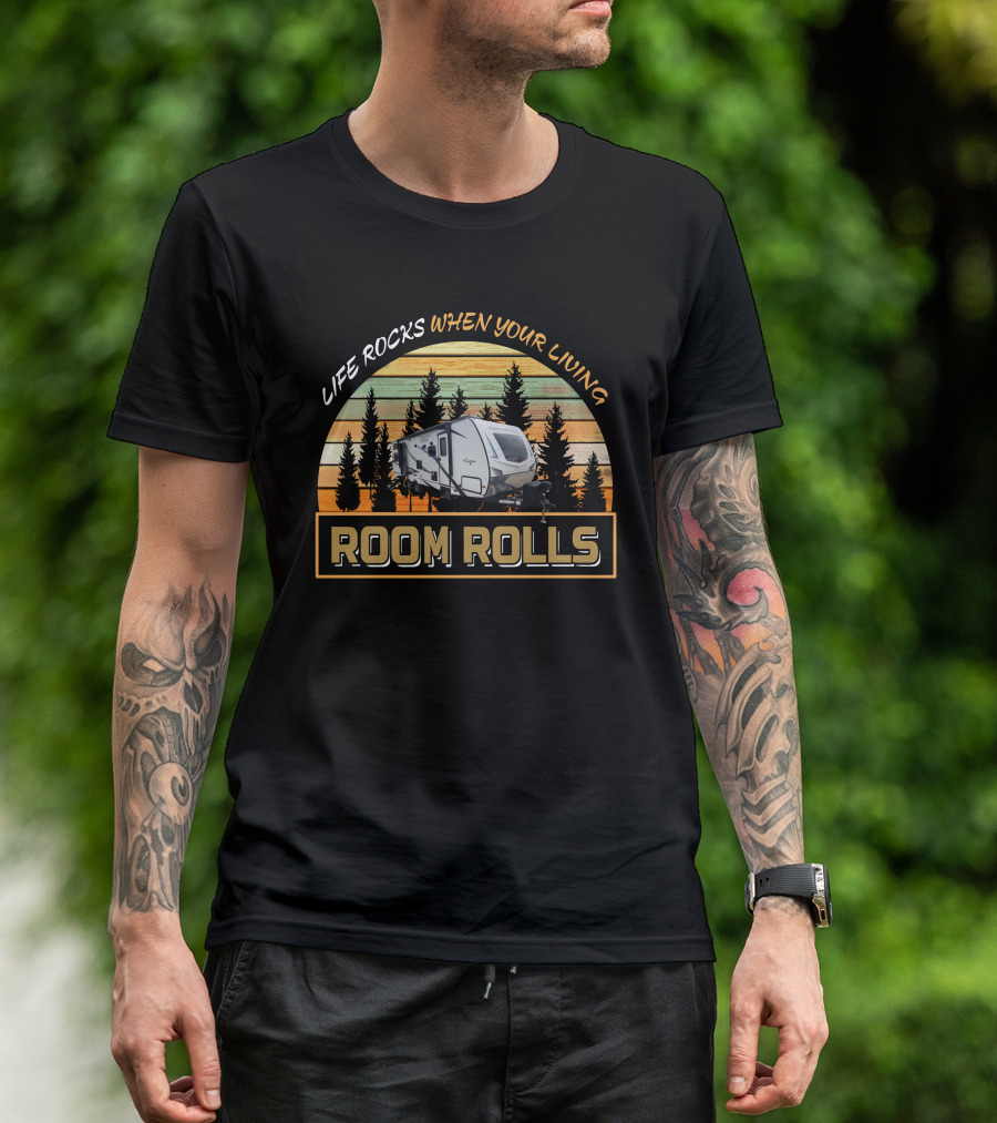 Life Rocks When Your Living Room Rolls Coachmen Freedom Express Ultra Lite T-Shirt