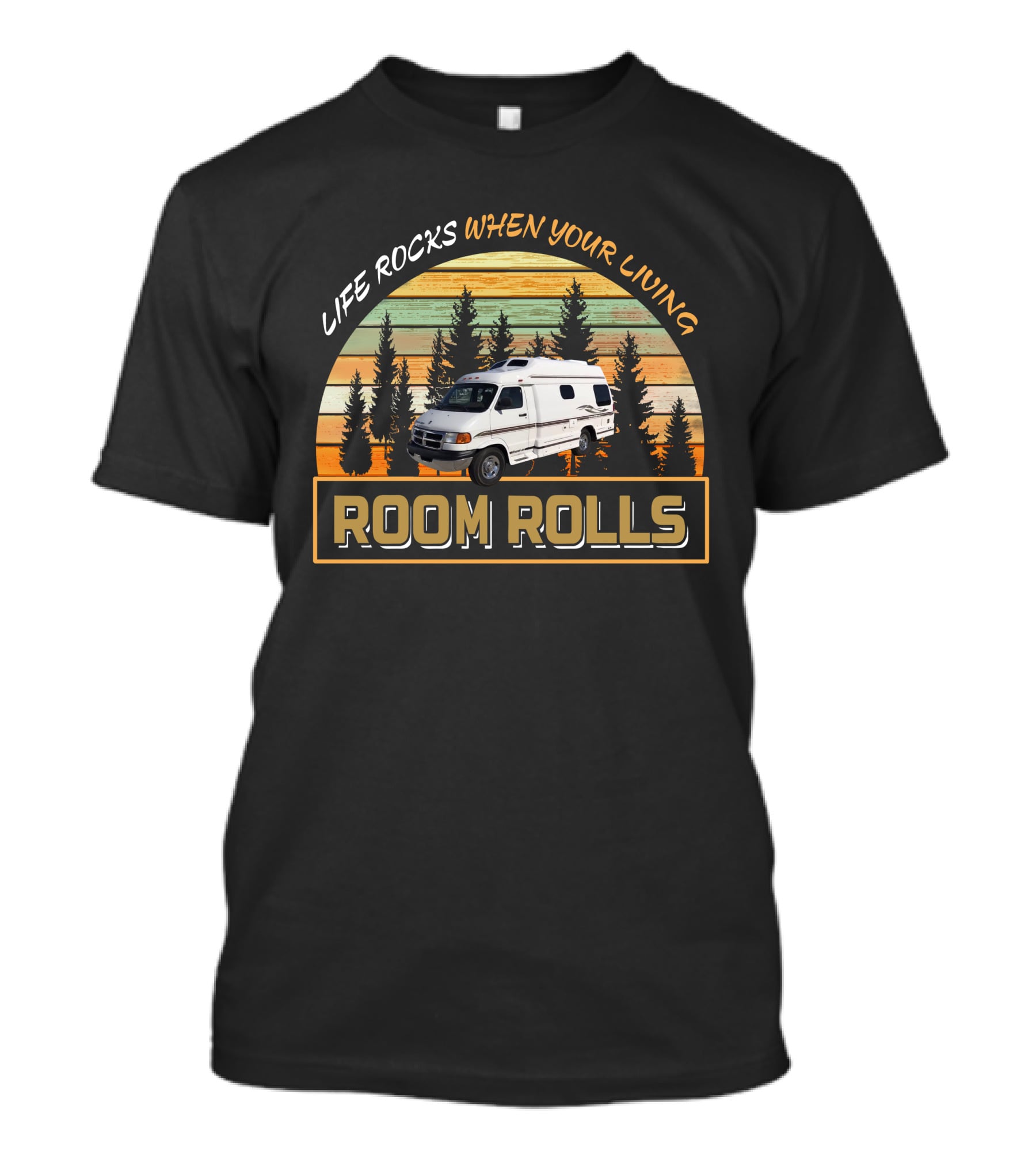 Life Rocks When Your Living Room Rolls Pleasure-Way Excel Camper Van Adventure T-Shirt