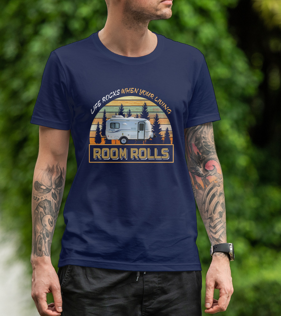 LIFE ROCKS WHEN YOUR LIVING ROOM ROLLS Casita 17ft Camper T-Shirt