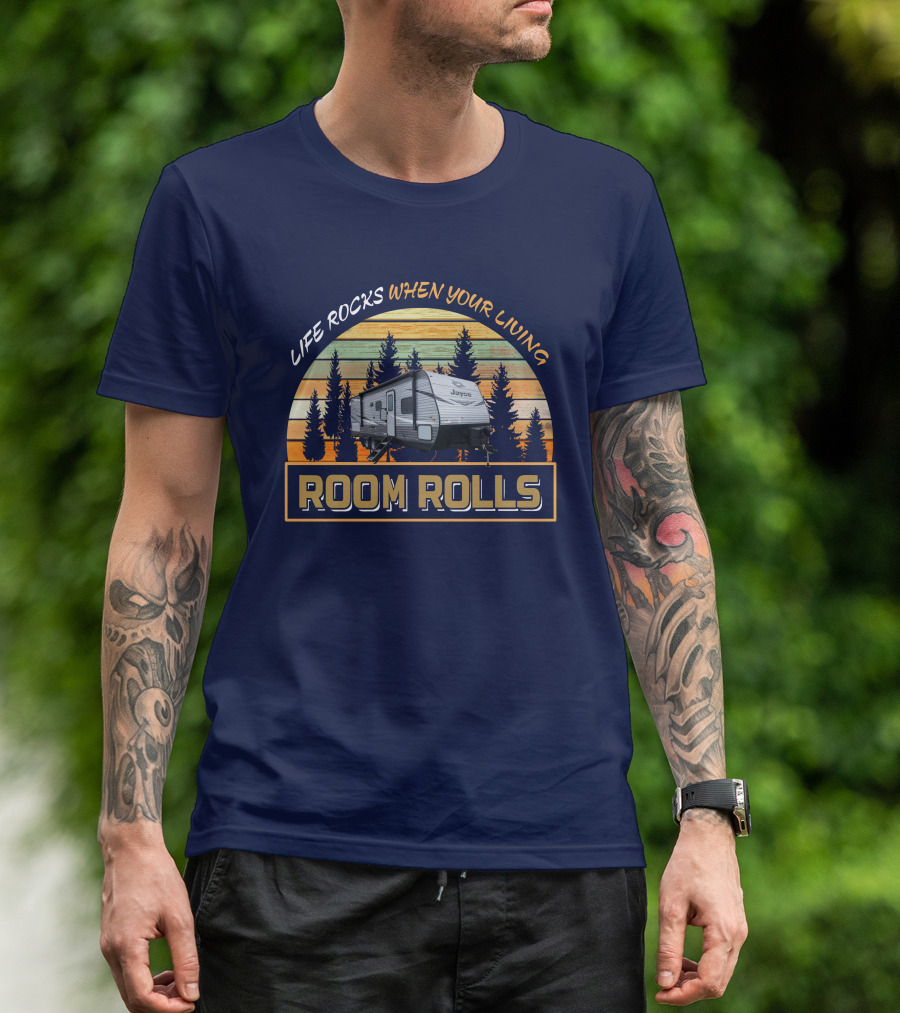 LIFE ROCKS WHEN YOUR LIVING ROOM ROLLS Jayco 267BHS T-Shirt