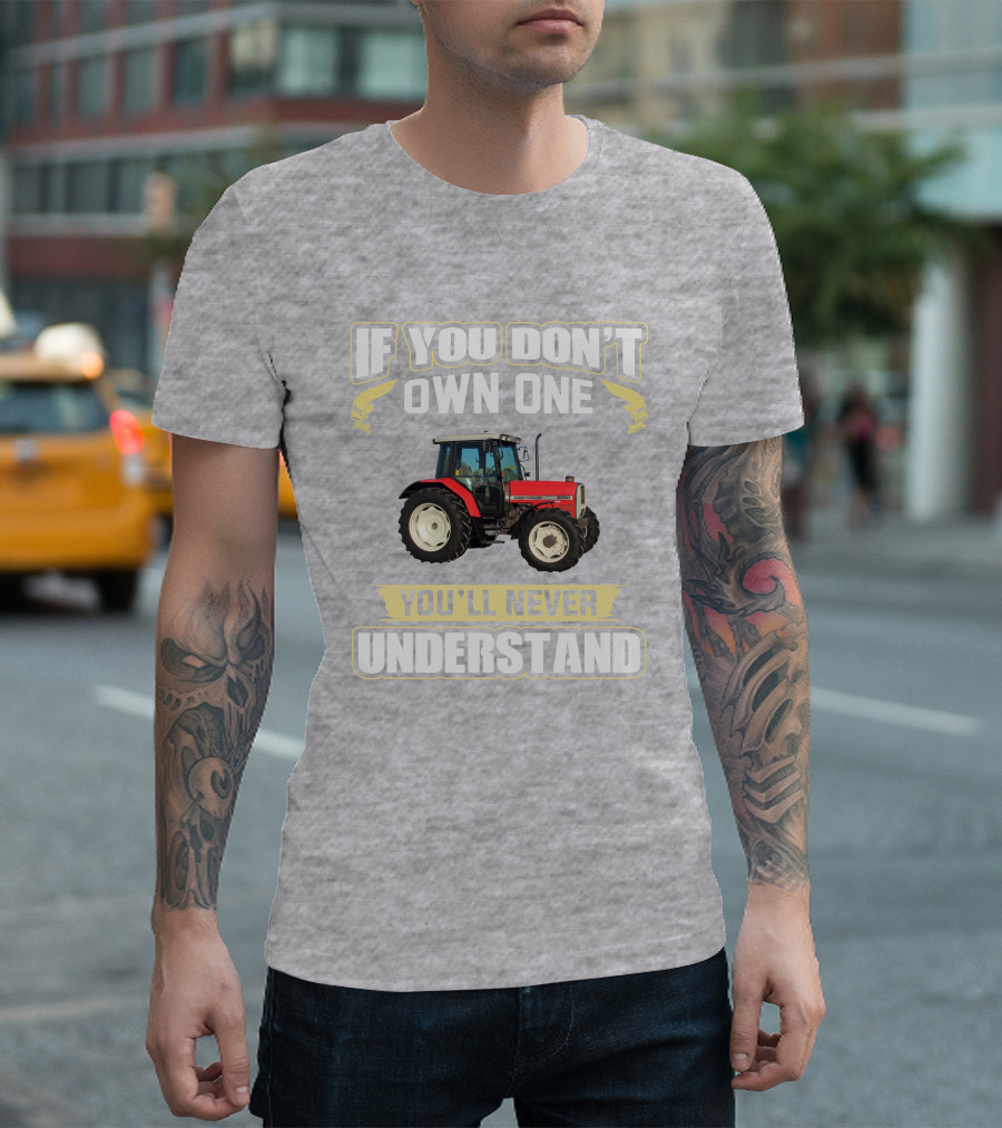 If You Don't Own One Massey Ferguson 6150 You'll Never Understand T-Shirt