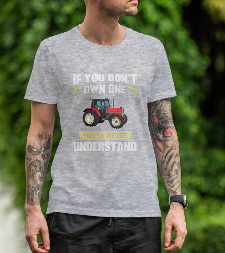 If You Don't Own One Massey Ferguson 6150 You'll Never Understand T-Shirt