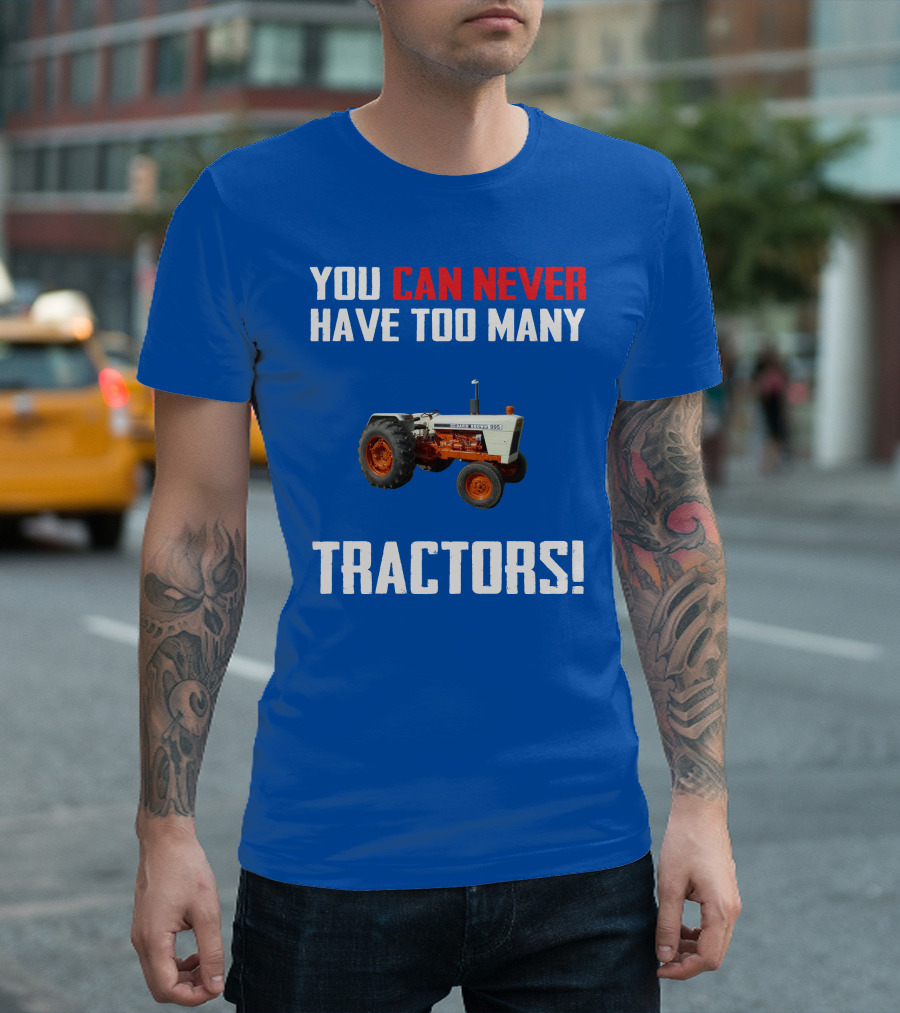 David Brown 995 You Can Never Have Too Many Tractors T-Shirt