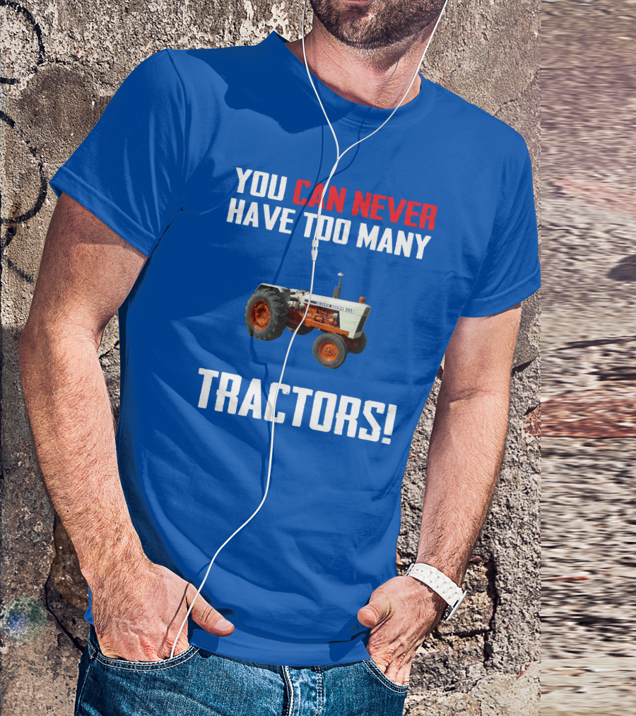 David Brown 995 You Can Never Have Too Many Tractors T-Shirt