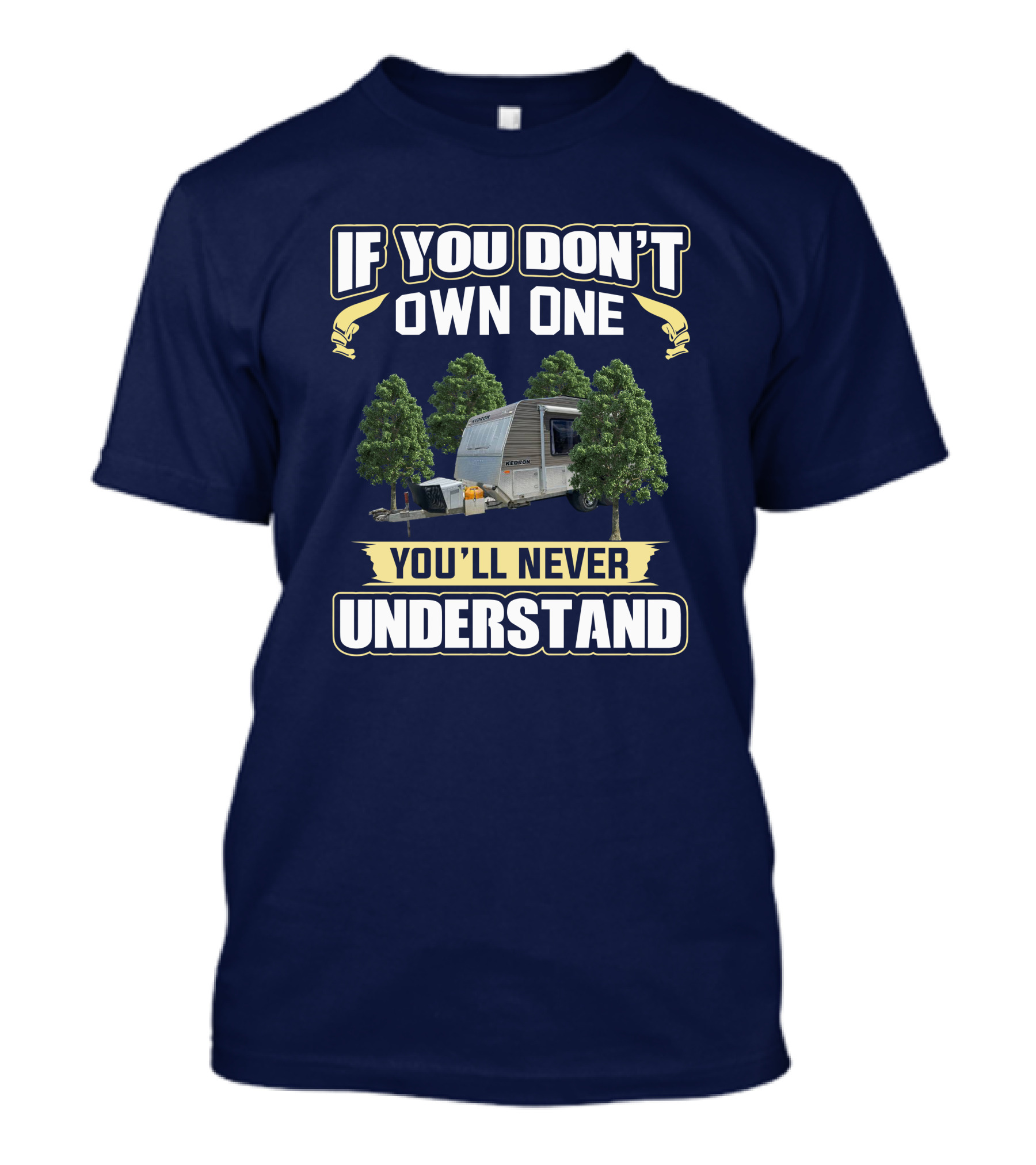 If You Don't Own One You'll Never Understand Kedron XC3 T-Shirt