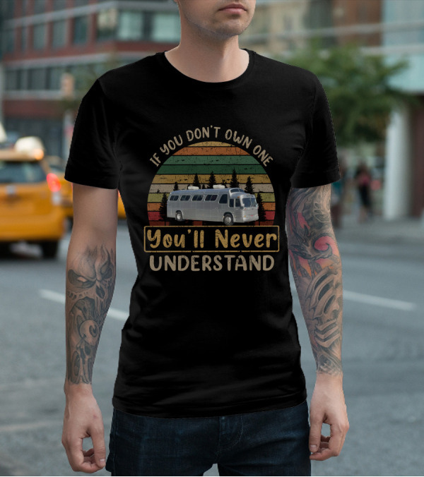 If You Don't Own One You'll Never Understand Vintage Bus Retro Trees T-Shirt