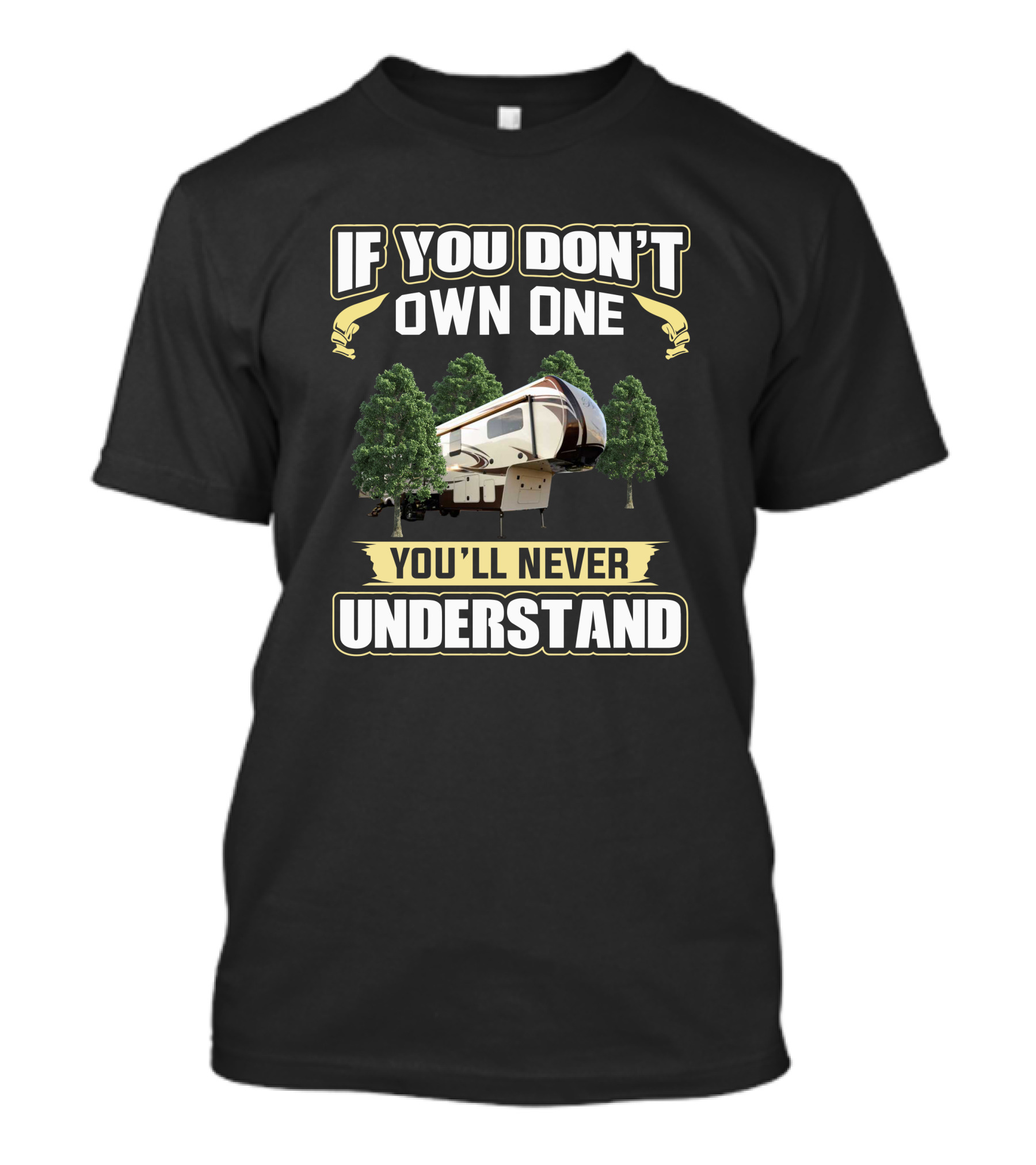 If You Don't Own One You'll Never Understand Evergreen Bay Hill T-Shirt