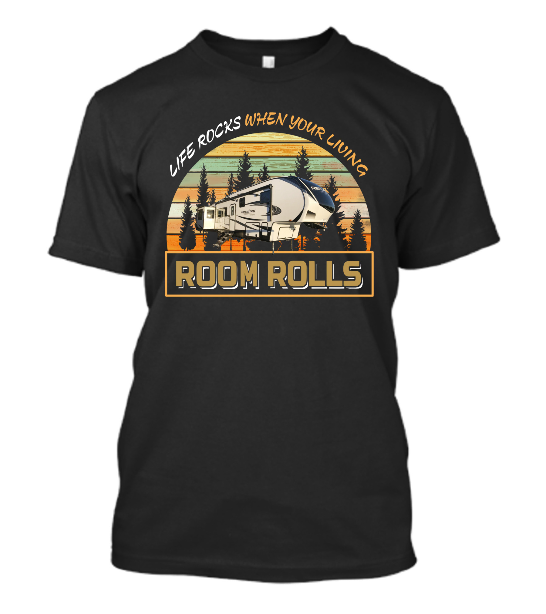 LIFE ROCKS WHEN YOUR LIVING ROOM ROLLS Camper RV Vintage Sunset T-Shirt