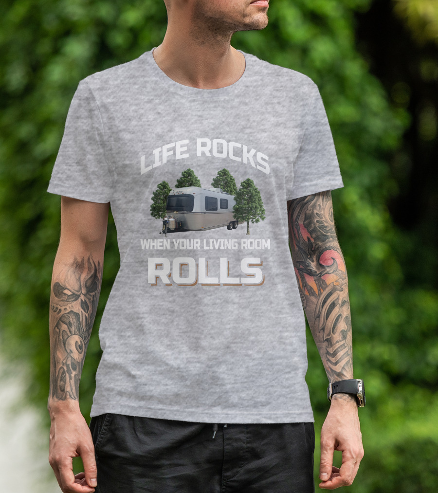 LIFE ROCKS WHEN YOUR LIVING ROOM ROLLS Avion Camper Trailer T-Shirt