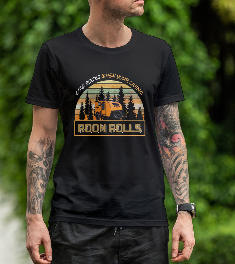 LIFE ROCKS WHEN YOUR LIVING ROOM ROLLS Camper Retro Forest T-Shirt
