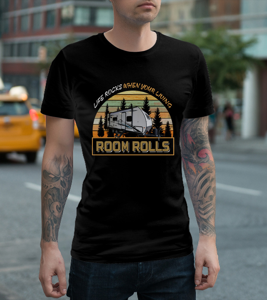 LIFE ROCKS WHEN YOUR LIVING ROOM ROLLS Vintage Camper Forest Scene T-Shirt