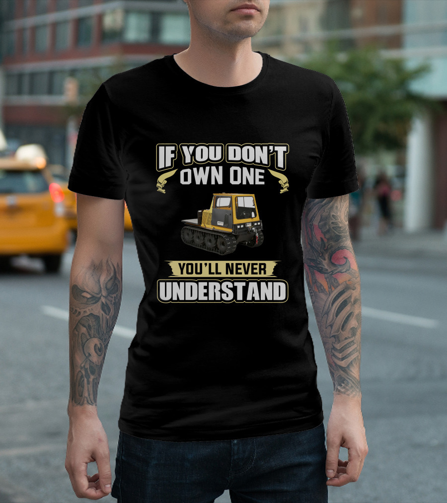If You Don't Own One You'll Never Understand Argo Centaur T-Shirt