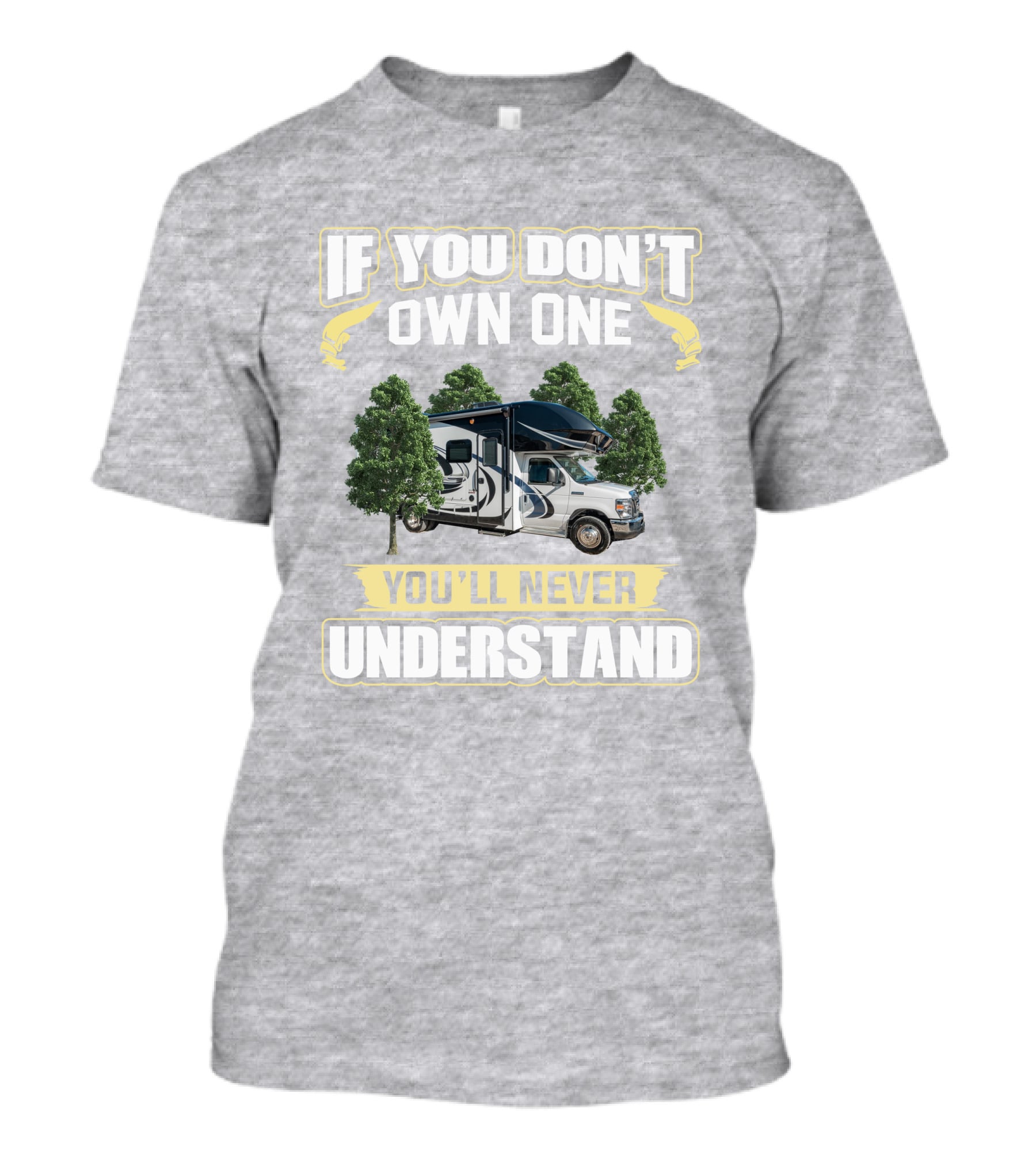 If You Don't Own One You'll Never Understand Odyssey RV Camper Adventure T-Shirt