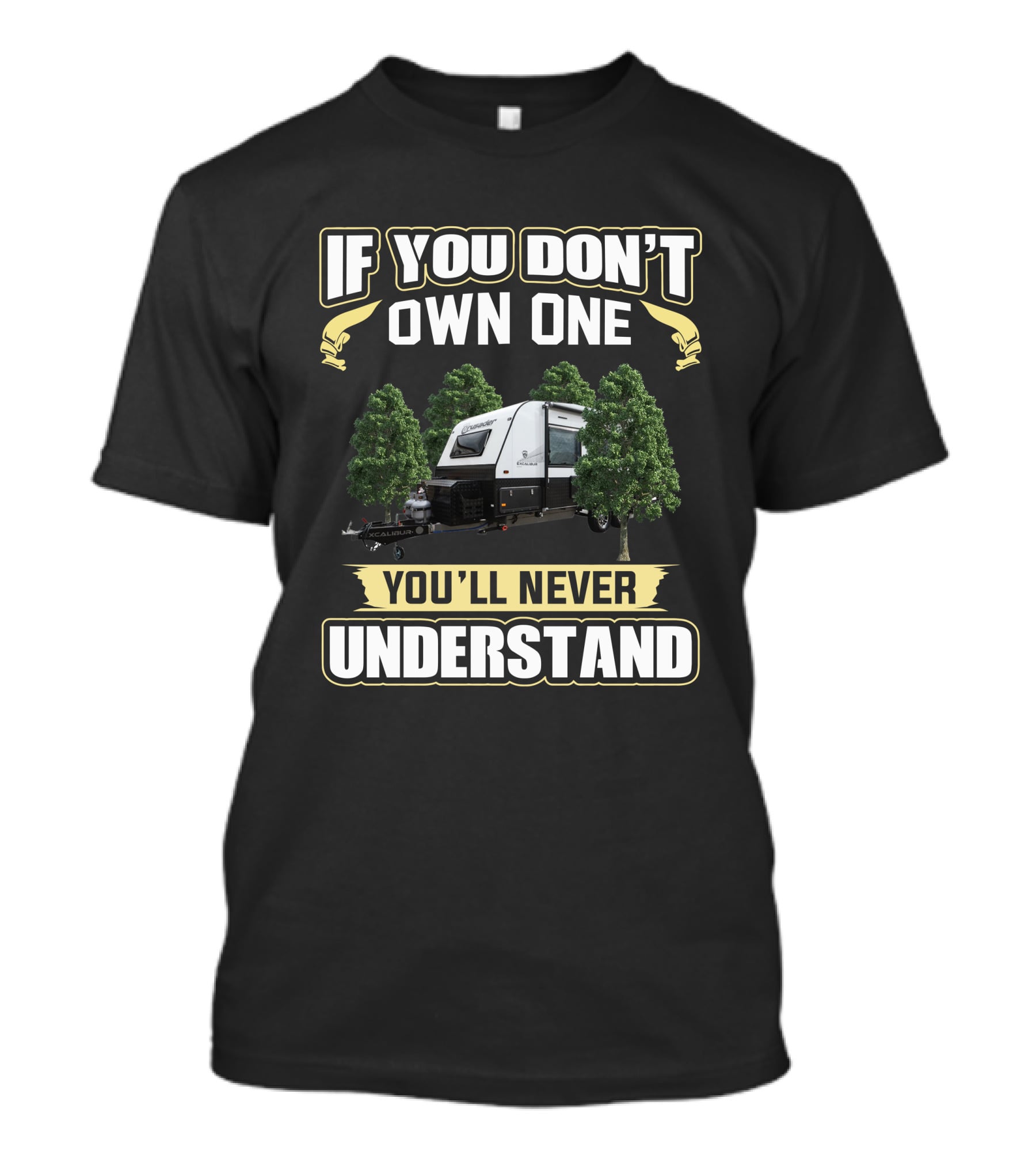 If You Don't Own One You'll Never Understand Camper Caravan T-Shirt