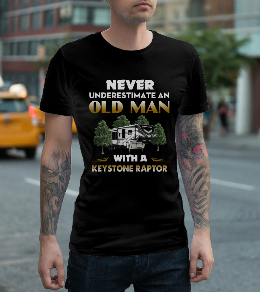NEVER UNDERESTIMATE AN OLD MAN WITH A KEYSTONE RAPTOR RAPTOR 22 T-Shirt