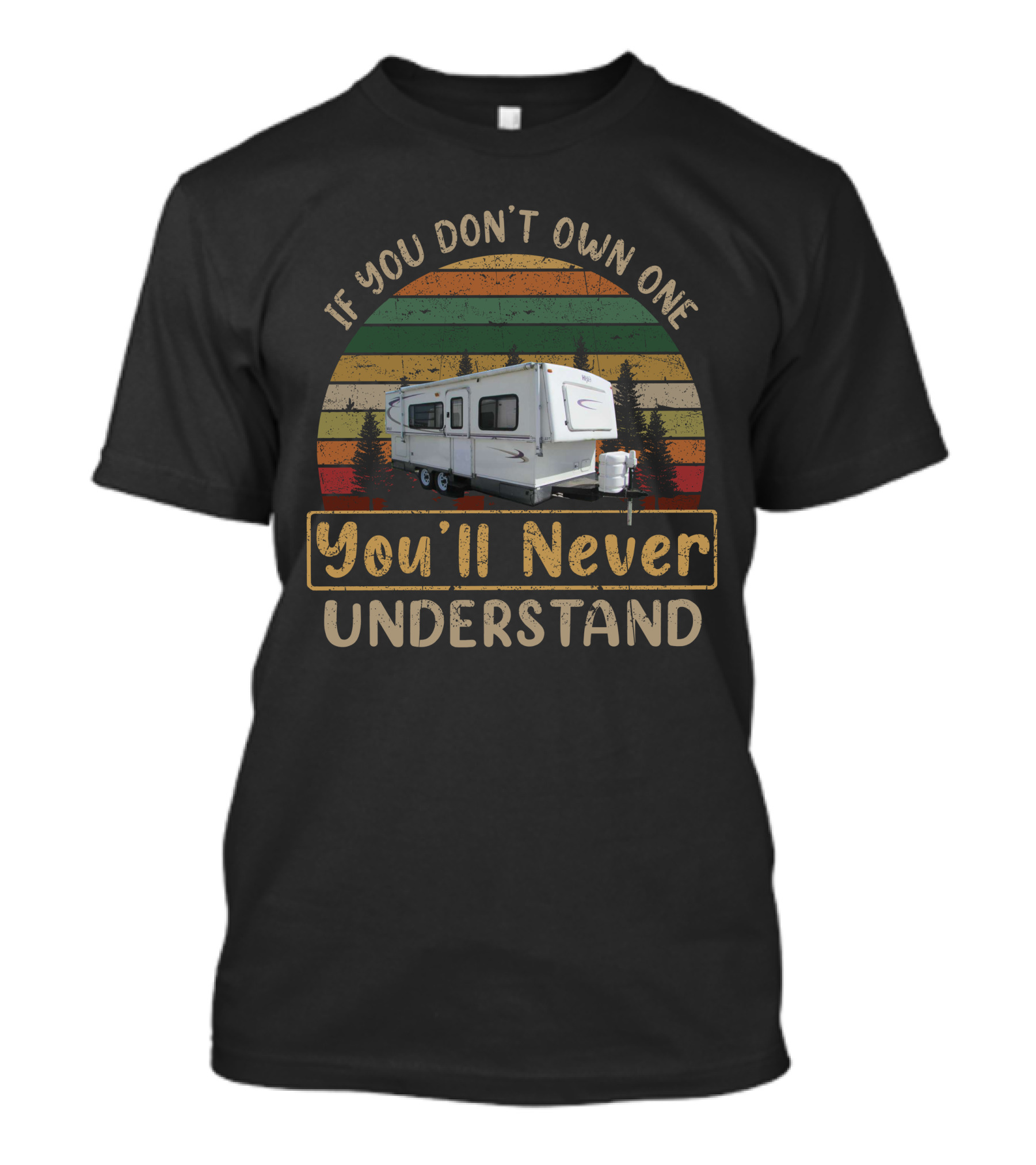 If You Don't Own One You'll Never Understand Camper Retro Circle T-Shirt