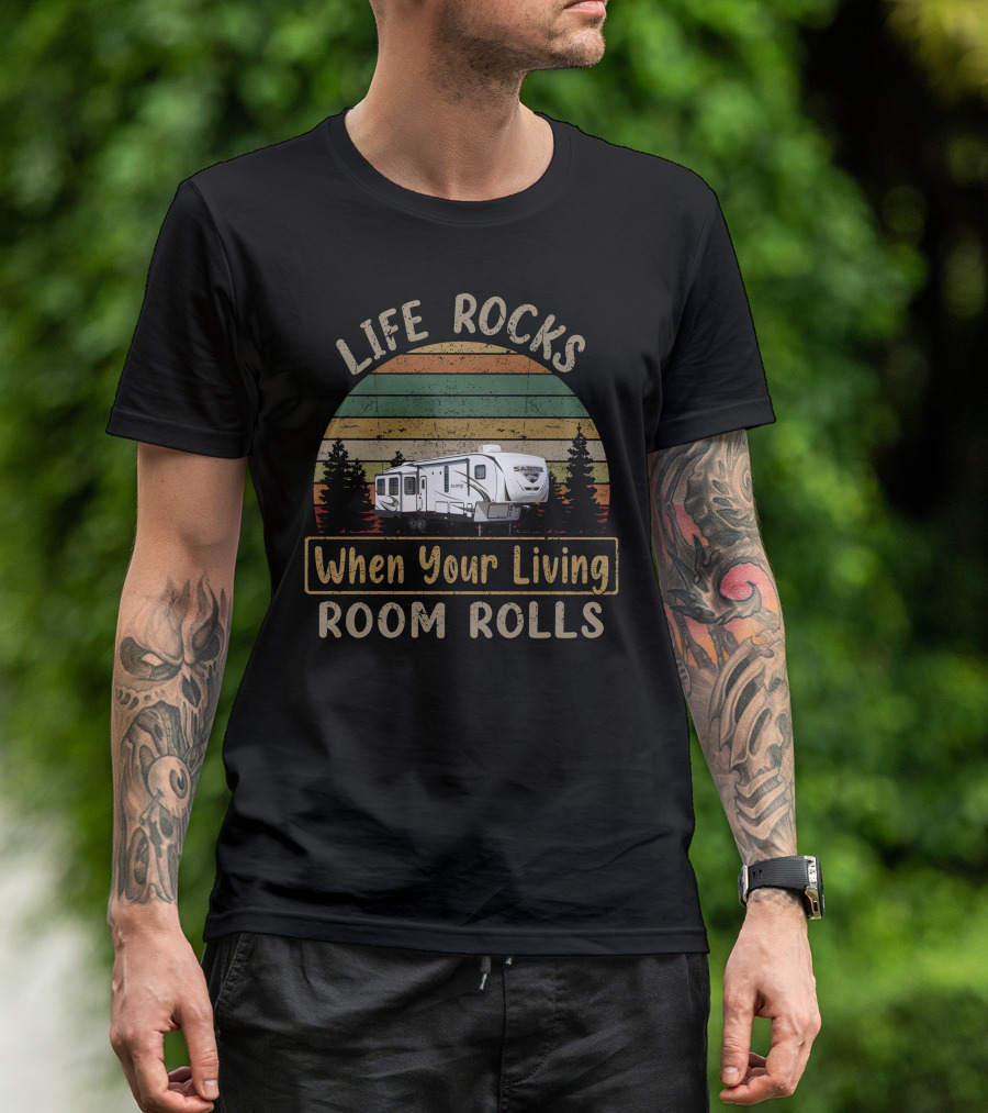 LIFE ROCKS When Your Living ROOM ROLLS Sabre 36BHQ RV Adventure Retro Stripes T-Shirt