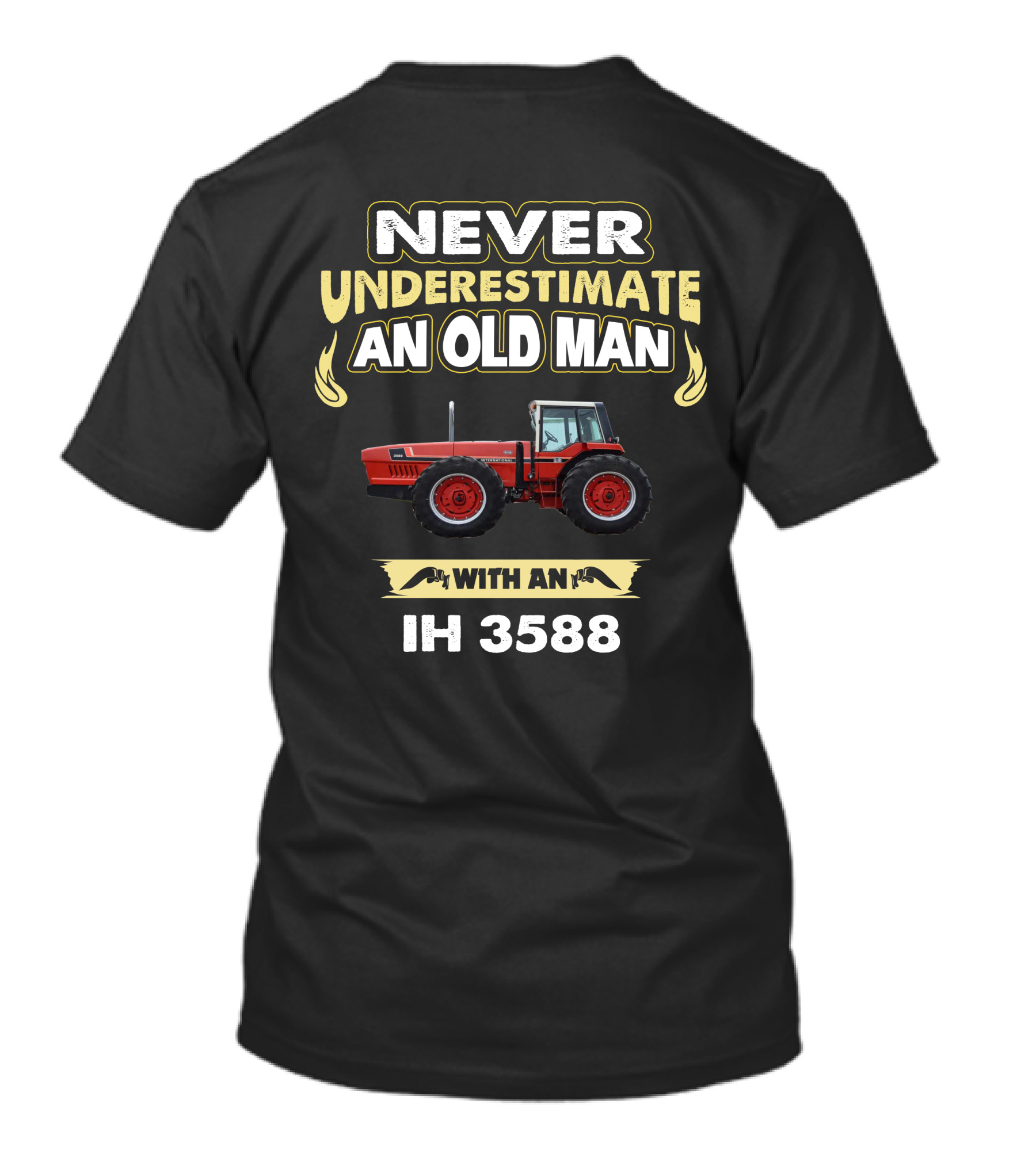Never Underestimate An Old Man With An IH 3588 T-Shirt