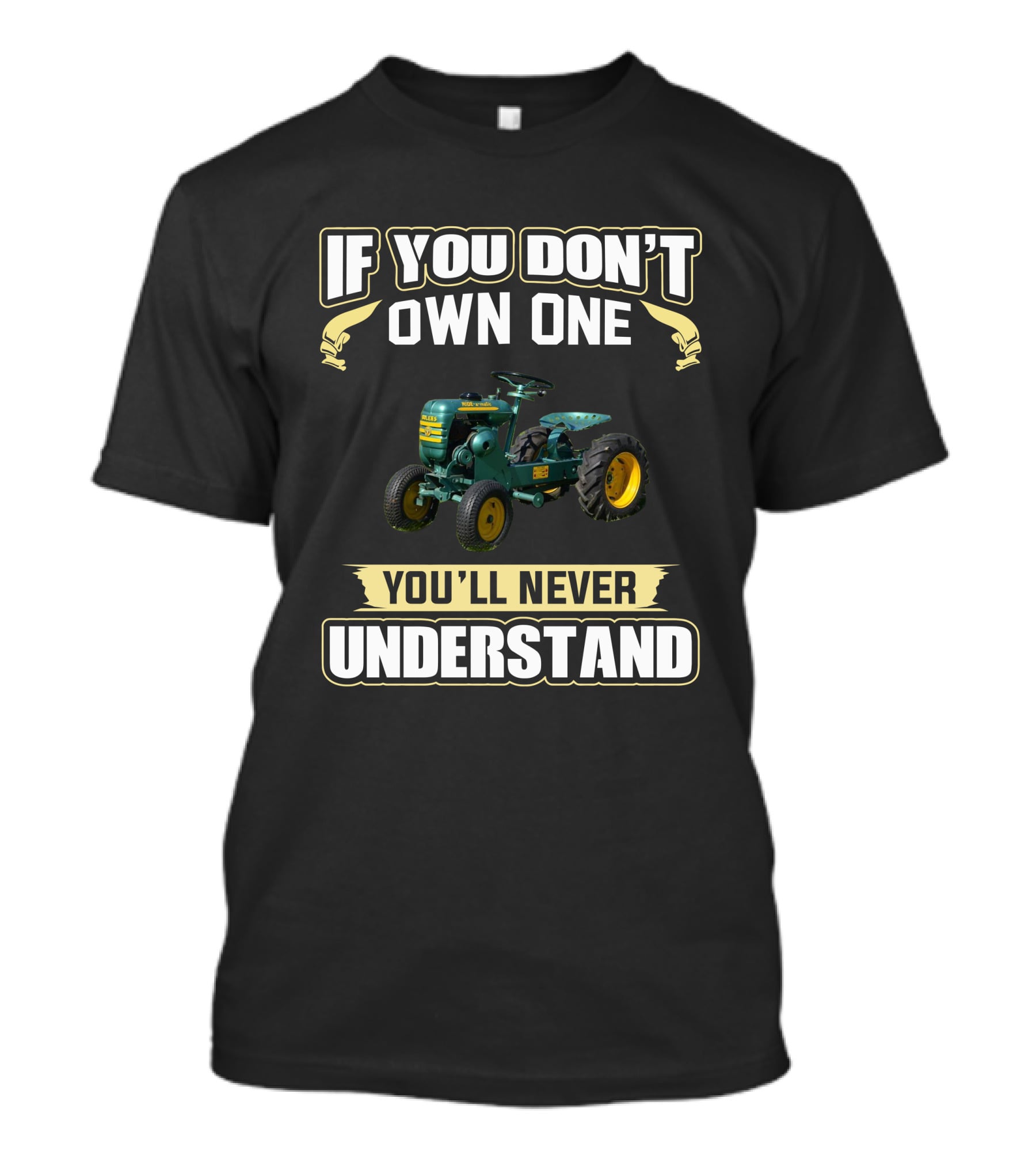 If You Don't Own One You'll Never Understand Bolens Garden Tractor T-Shirt