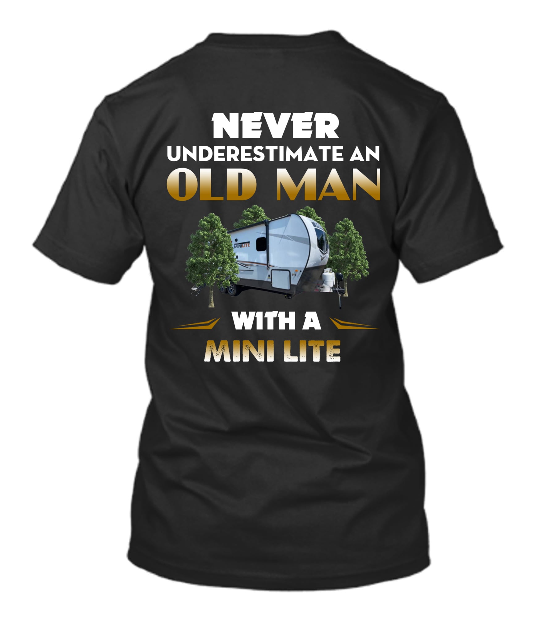 NEVER UNDERESTIMATE AN OLD MAN WITH A MINI LITE T-Shirt