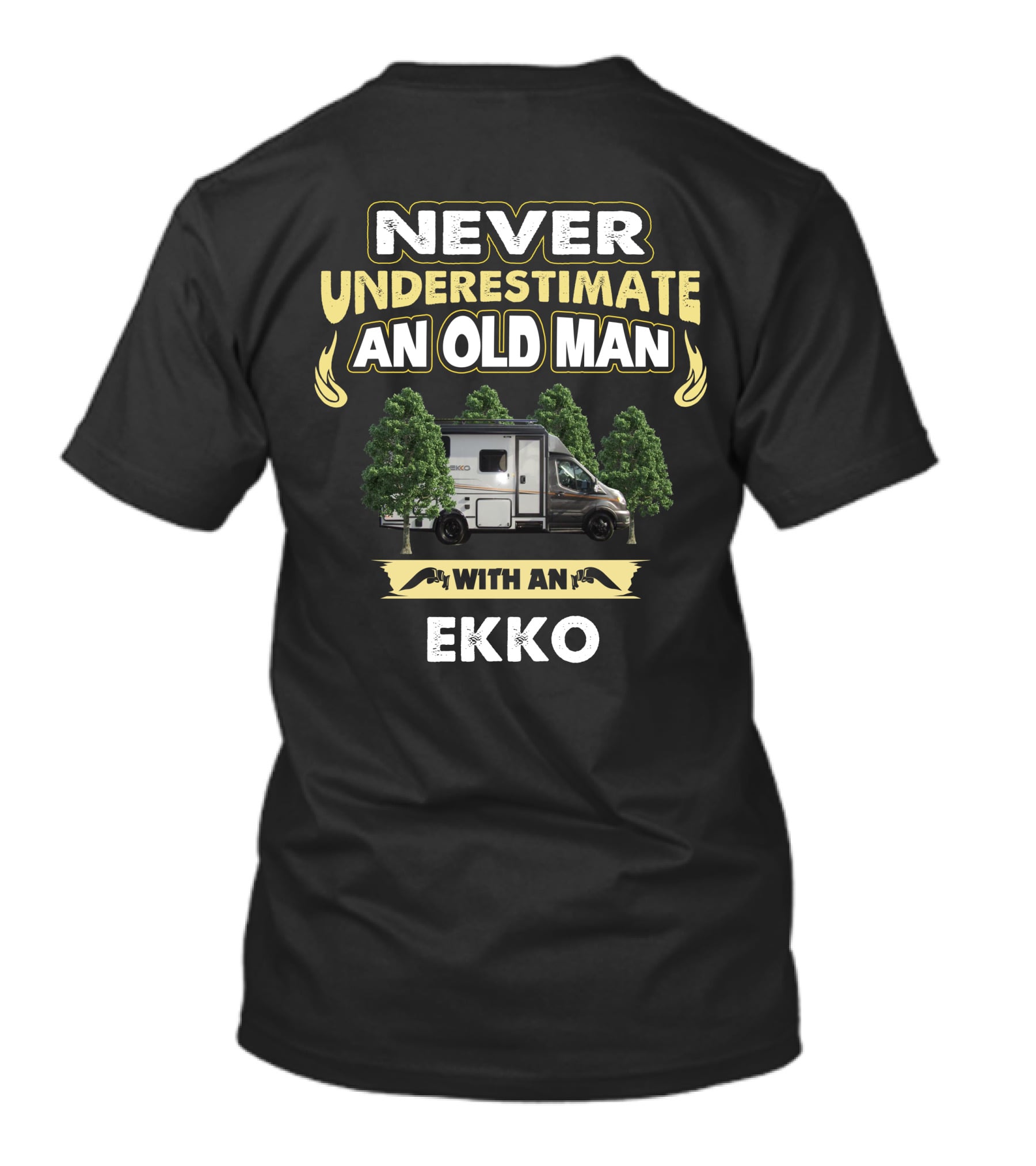 NEVER UNDERESTIMATE AN OLD MAN WITH AN WINNEBAGO EKKO T-Shirt