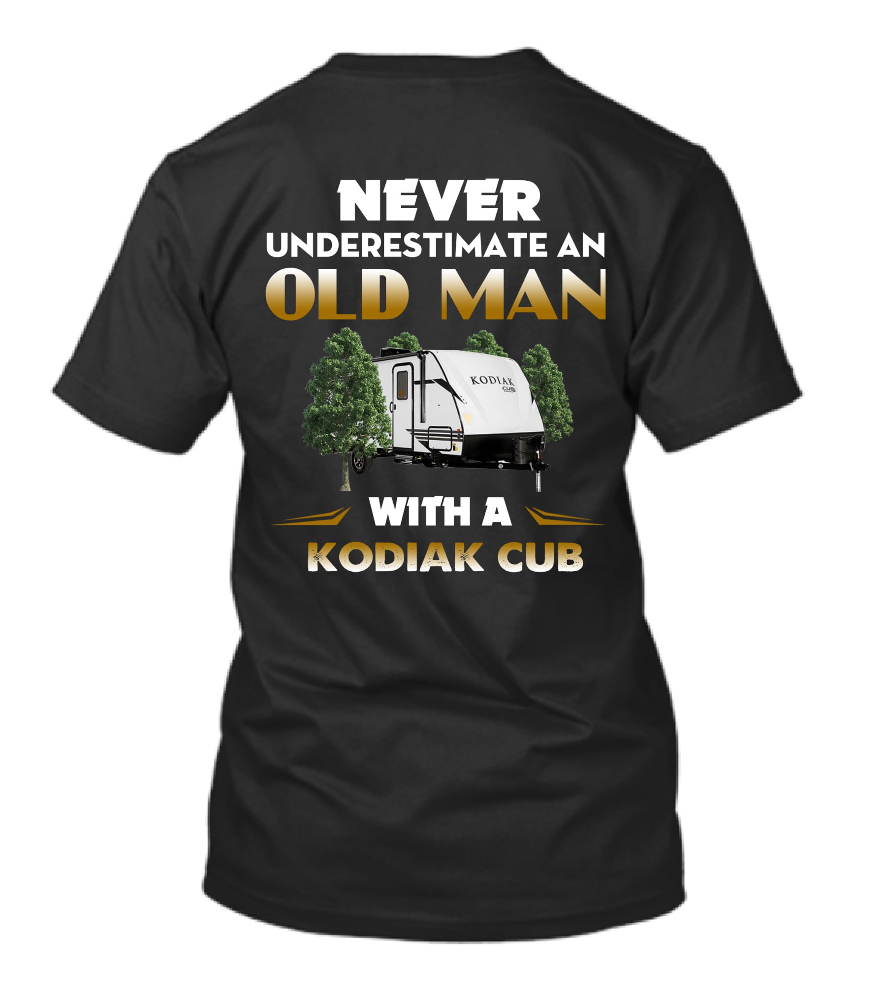 NEVER UNDERESTIMATE AN OLD MAN WITH A KODIAK CUB T-Shirt
