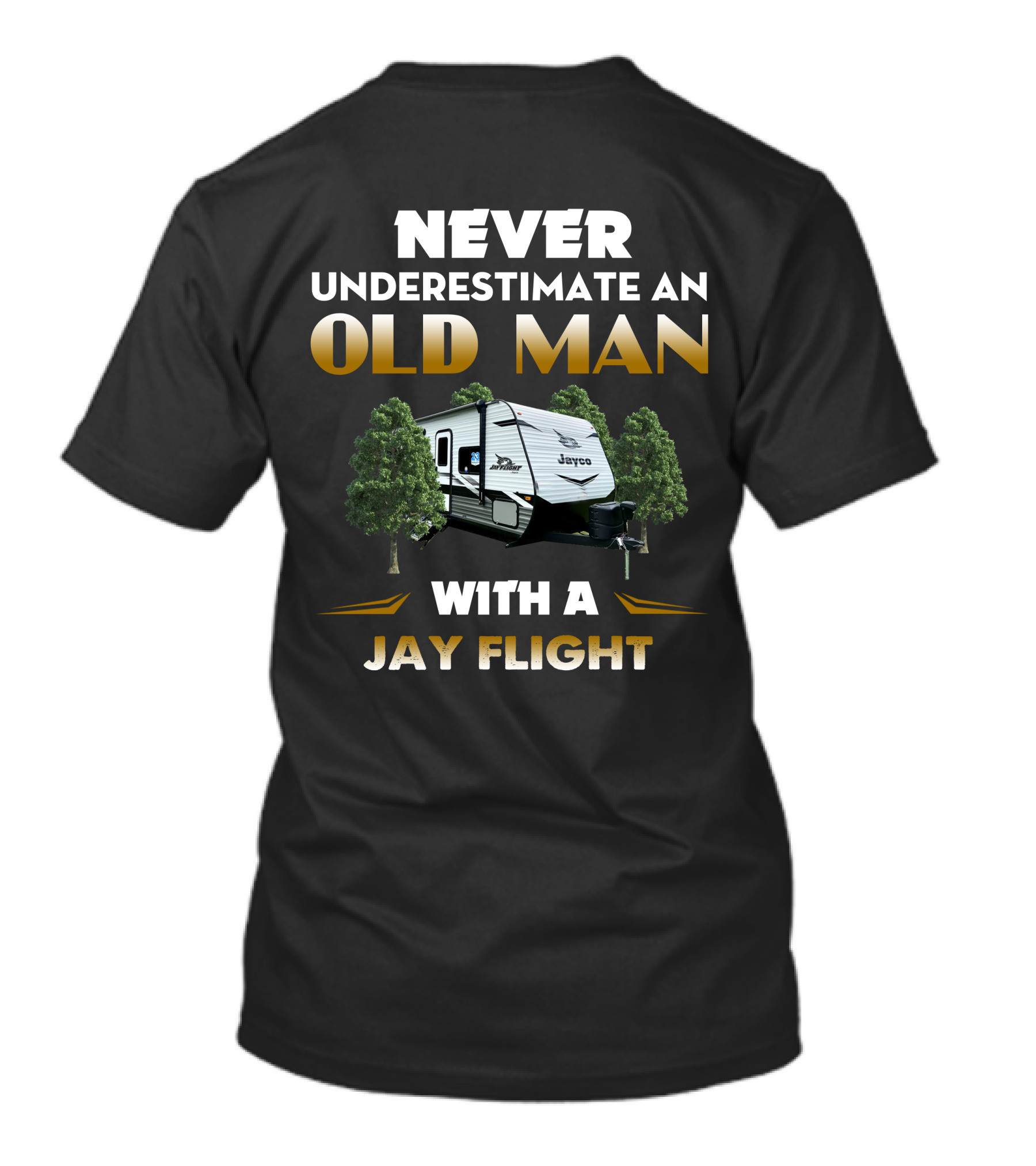 NEVER UNDERESTIMATE AN OLD MAN WITH A JAY FLIGHT T-Shirt
