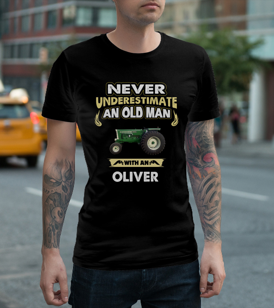 NEVER UNDERESTIMATE AN OLD MAN WITH AN OLIVER T-Shirt