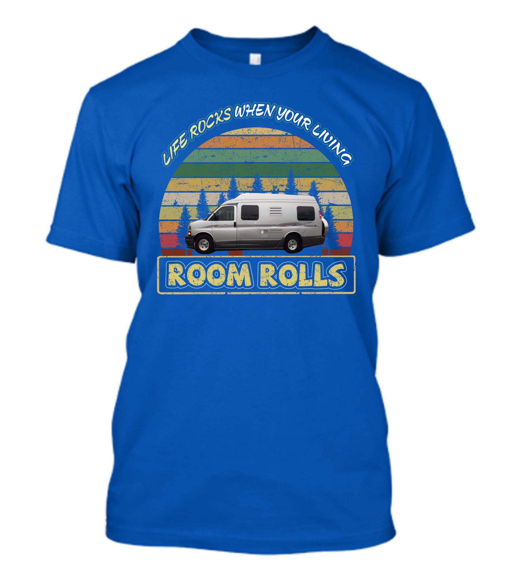 LIFE ROCKS WHEN YOUR LIVING ROOM ROLLS Roadtrek 210 Vintage Camper Van Adventure T-Shirt