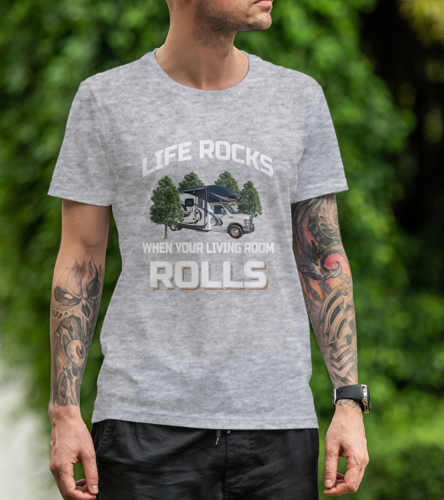 LIFE ROCKS WHEN YOUR LIVING ROOM ROLLS Entegra Odyssey T-Shirt